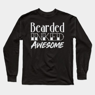 Bearded Inked Awesome Long Sleeve T-Shirt